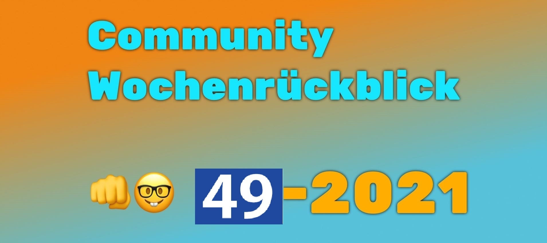 Community Wochenrückblick #49 2021