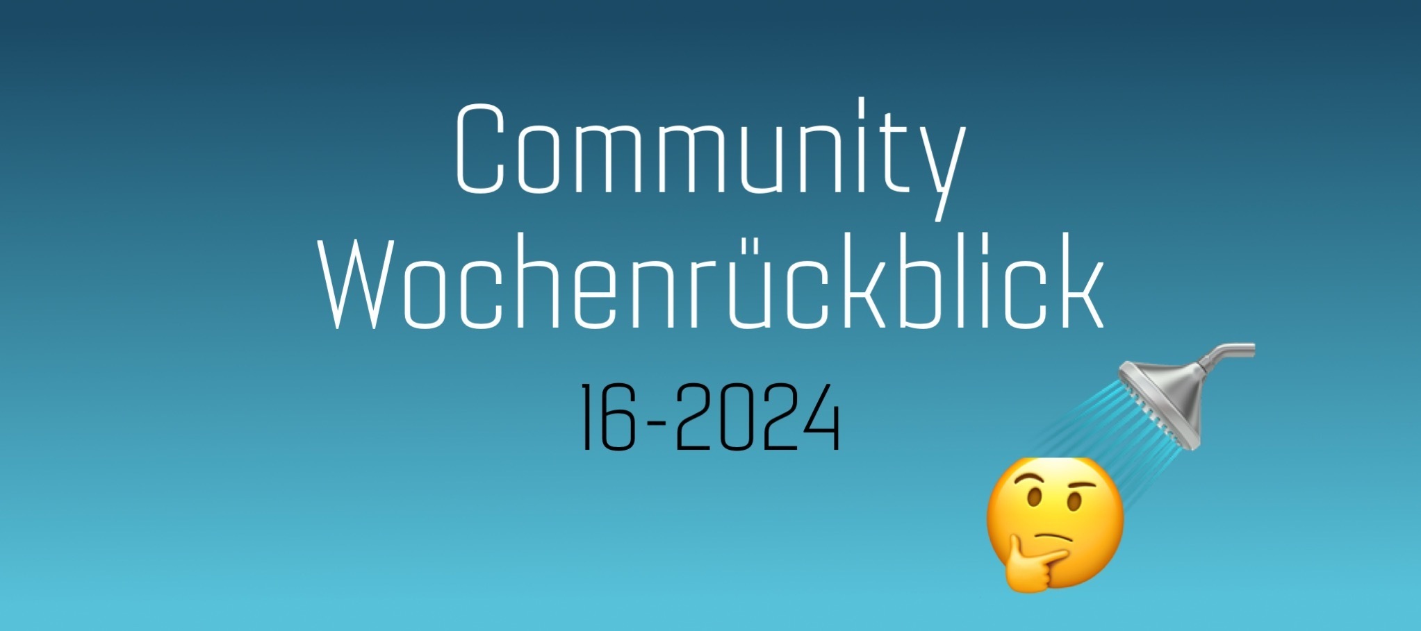 Community Wochenrückblick 2024 #16