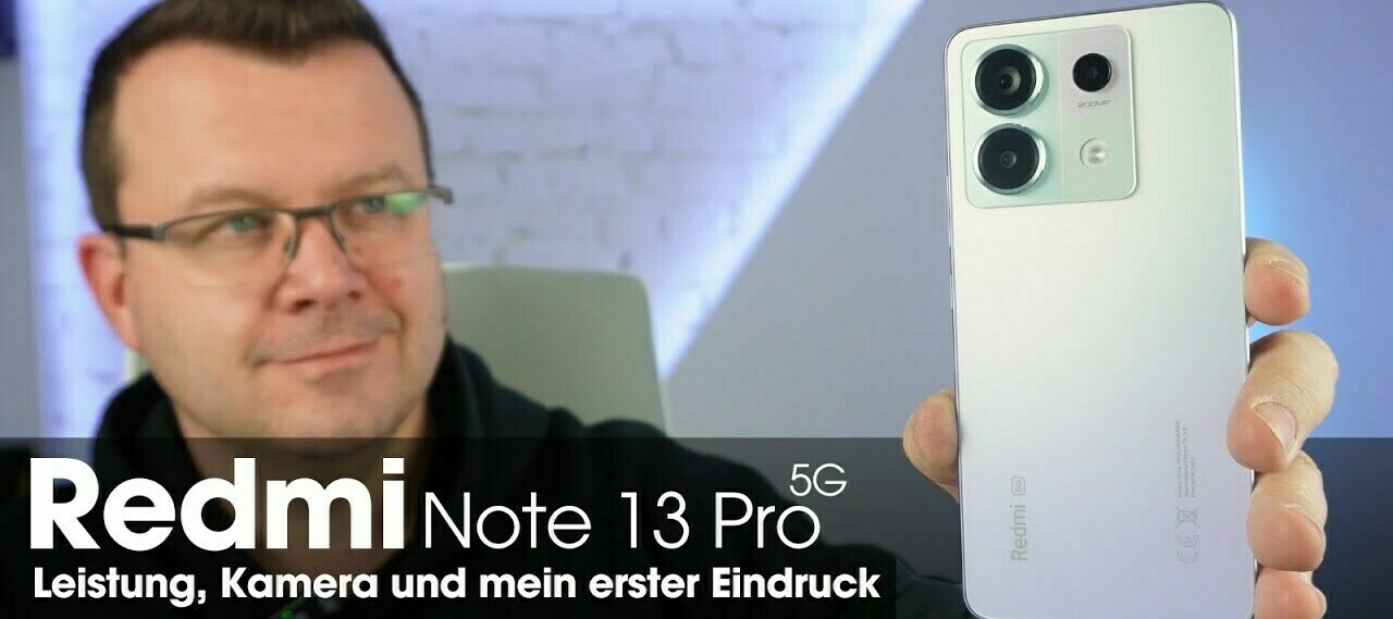 Redmi Note 13 Pro 5G: Leistung, Kamera und mein erster Eindruck