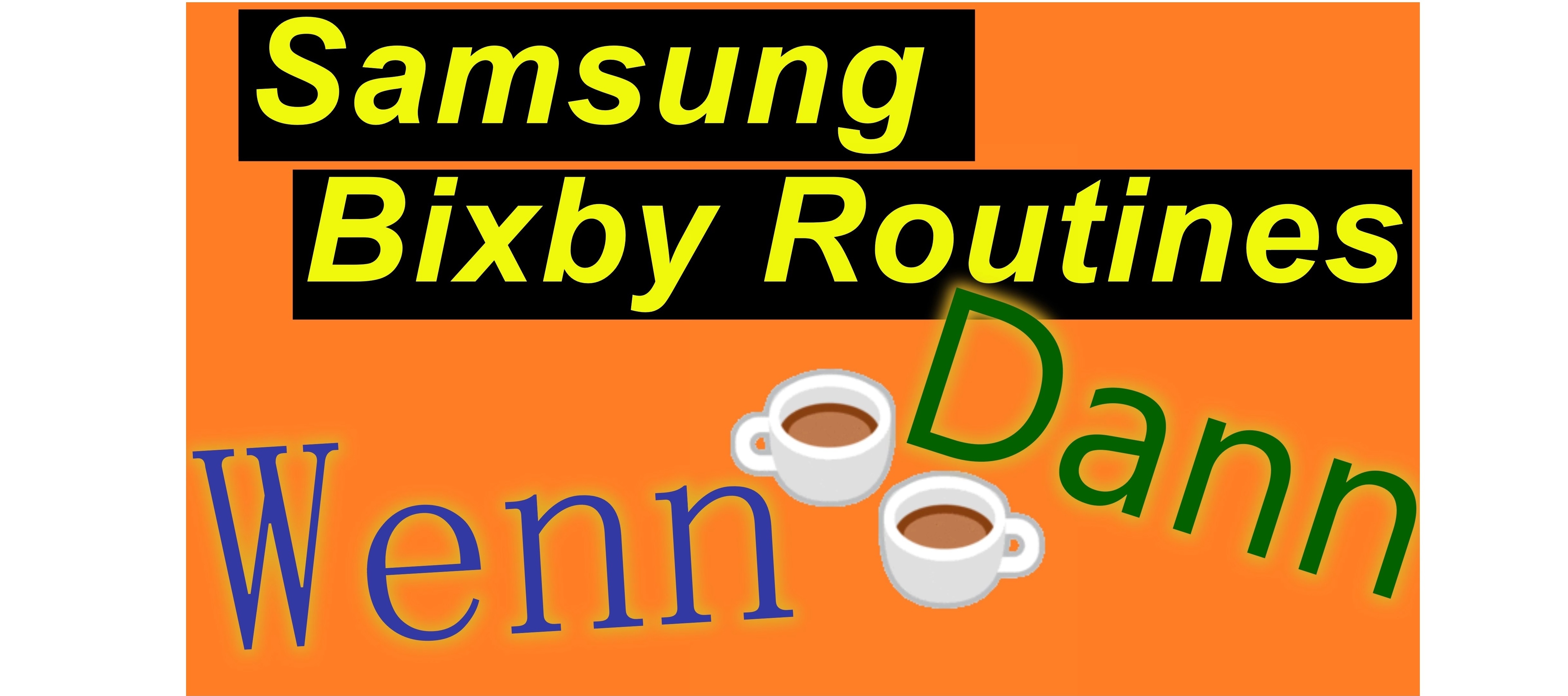 Tutorial: Samsung Bixby Routines ganz einfach erklärt