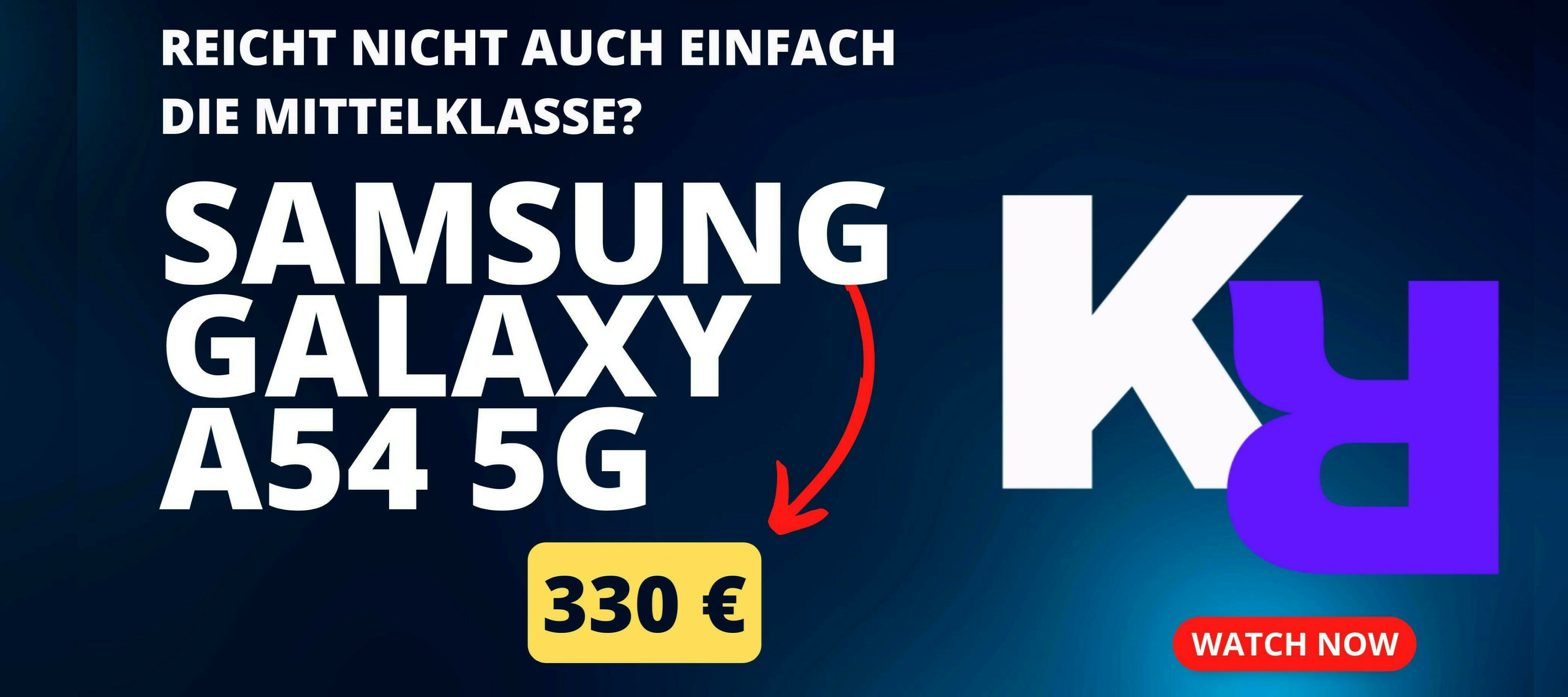 Samsung Galaxy A54 5G und Galaxy Watch 4 im Test! Reicht nicht einfach die Mittelklasse?