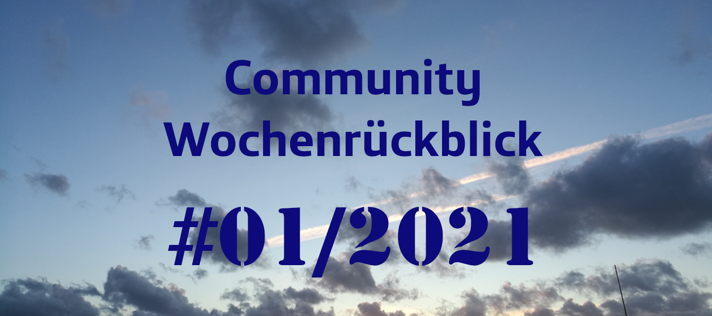 Community Wochenrückblick #01/2021