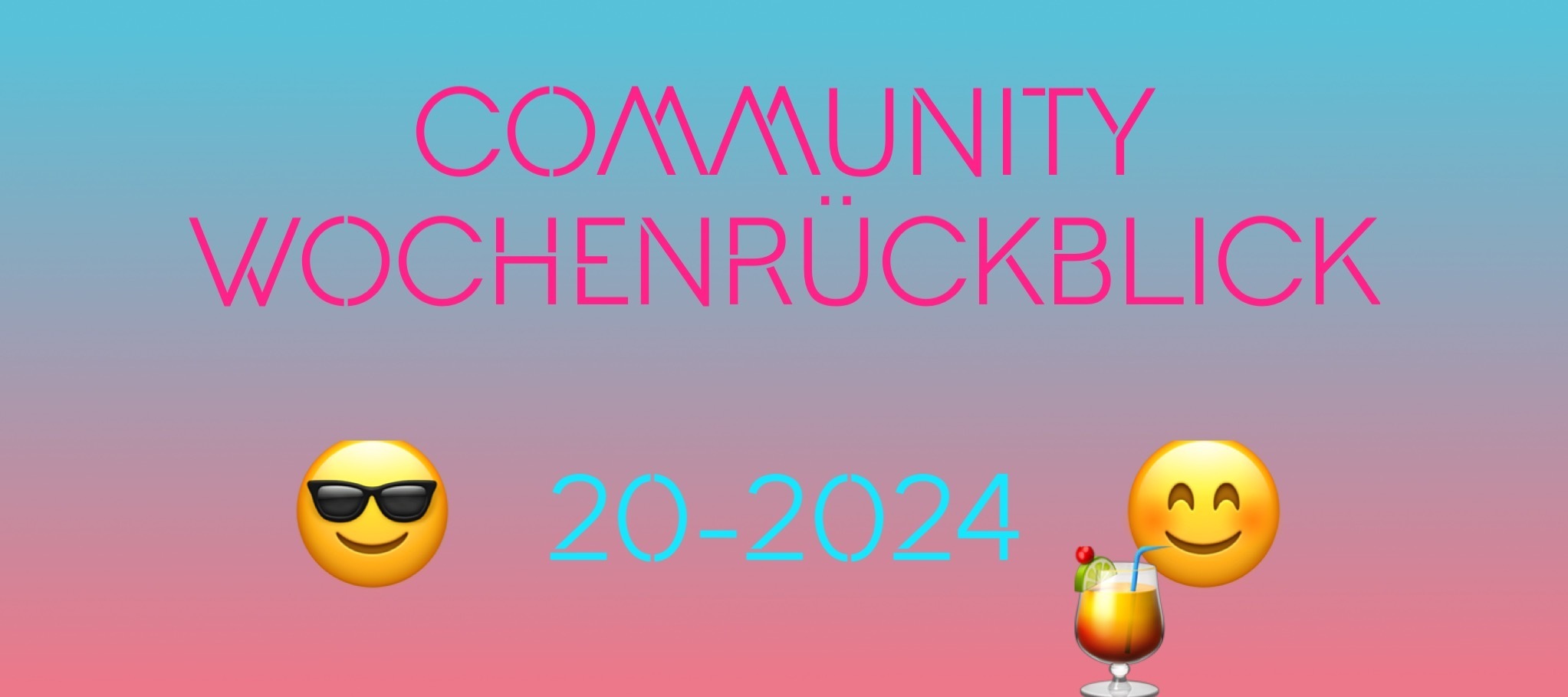 Community Wochenrückblick 2024 #20 -