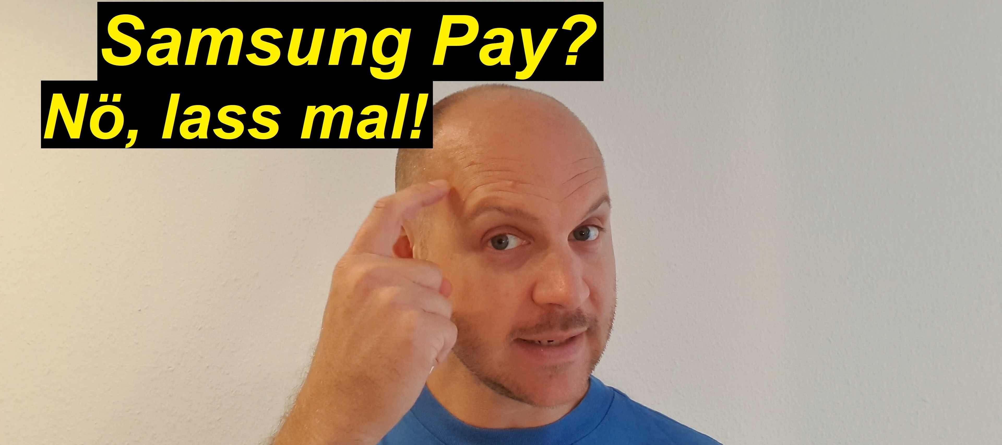Warum ich (aktuell) kein Samsung Pay verwende