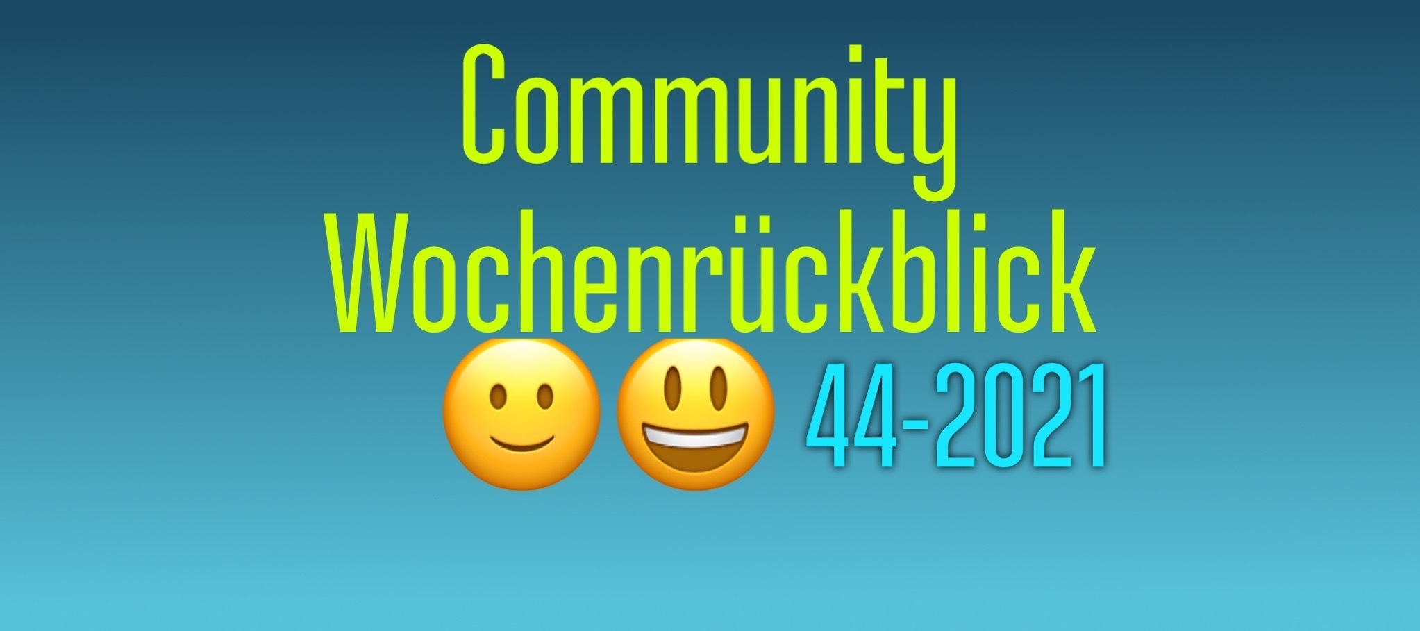 Community Wochenrückblick #44 2021