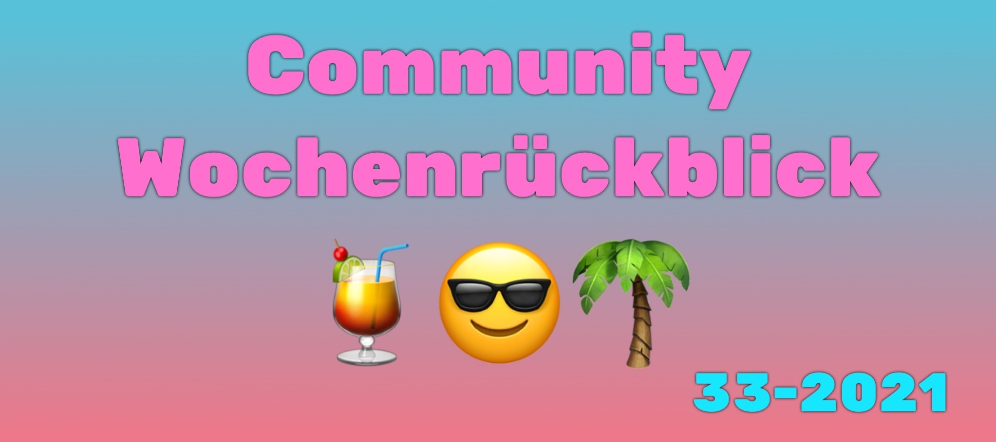 Community Wochenrückblick #33 2021