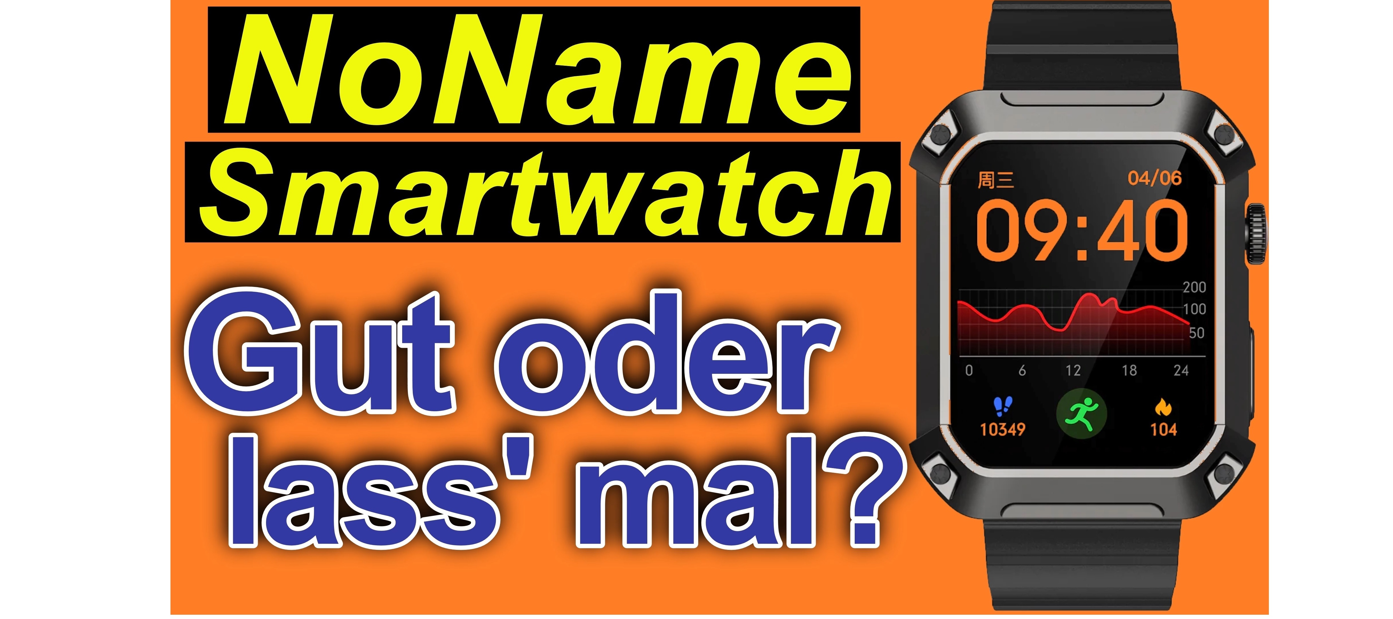 Wie gut ist eine NoName Smartwatch? (Rogbid S2)