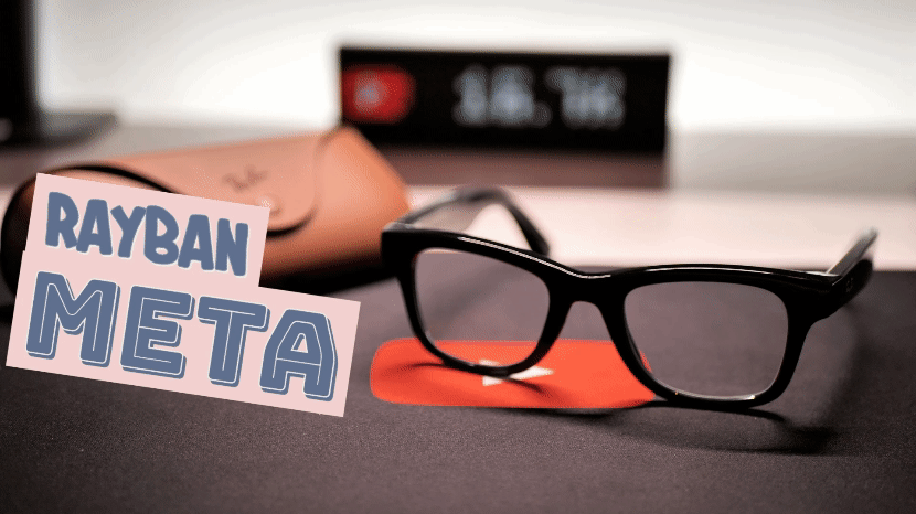 Ray-Ban Meta - Nächste Generation Smart Glasses - Ersteindruck