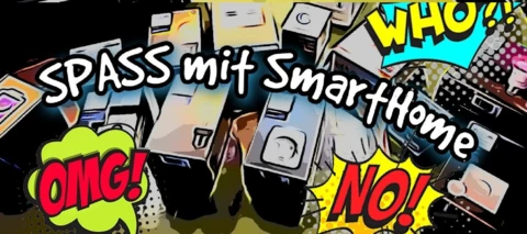 Willkommen bei "Spaß mit SmartHome" 👍😃