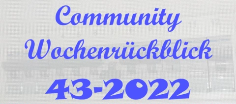 Community Wochenrückblick #43/2022