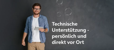 Technische Unterstützung - persönlich und direkt vor Ort