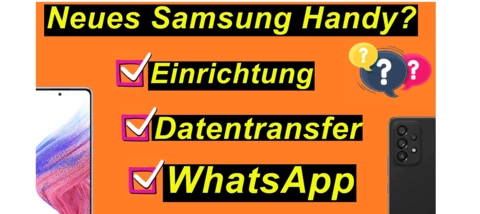 Tutorial: Neues Samsung Handy? Einrichtung, Datentransfer, WhatsApp. Galaxy A53