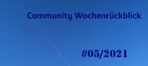 Community Wochenrückblick #05/2021