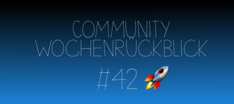Community Wochenrückblick #42