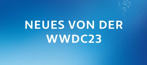 WWDC 23 - Neues von Apple