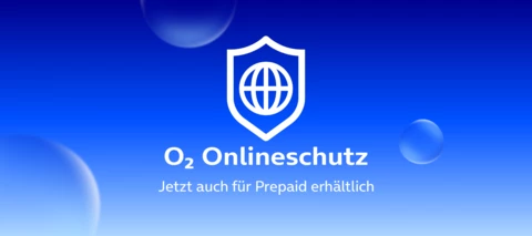 Sicher surfen mit O₂ Onlineschutz - Jetzt auch für Prepaid