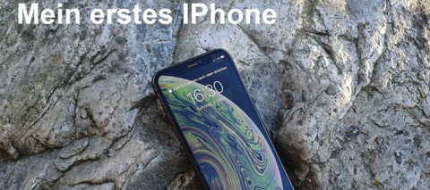 Review + Test zum IPhone Xs - mein erstes Apple Gerät...