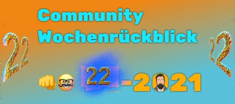 Community Wochenrückblick #22/2021