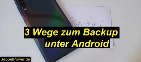 3 Wege zum Backup unter Android - Tutorial