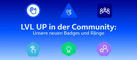 Lvl up in der Community: Unsere neuen Ränge und Badges