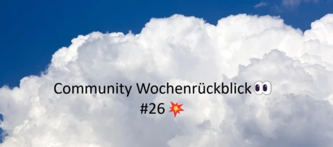 Community Wochenrückblick #26 Wo ist der Sommer?!?