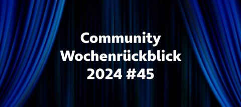Community Wochenrückblick 2024 #45