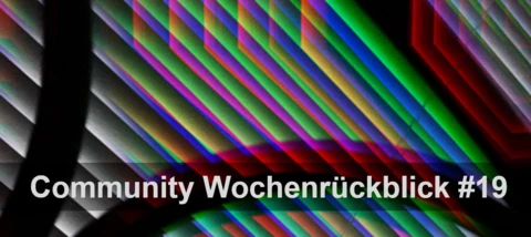 Community Wochenrückblick #19