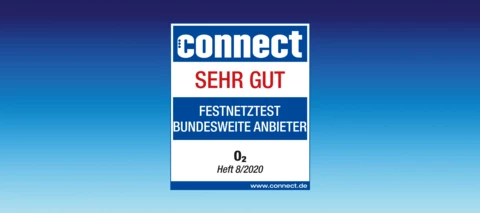 O₂ schneidet im connect Festnetztest 2020 mit  "sehr gut“ ab