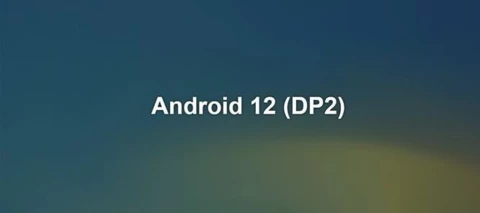 Android 12 - Developer Preview