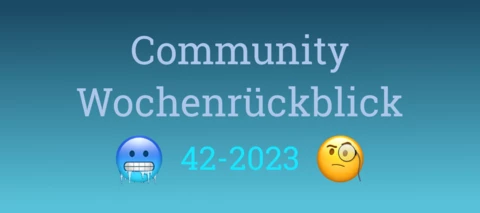 Community Wochenrückblick #42/2023 -