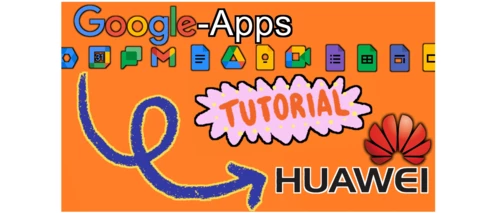Tutorial: Google Apps bei Huawei ganz einfach installieren