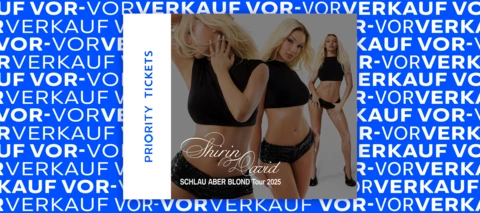 O₂ Priority Ticket-Vor-Vorverkauf: Shirin David