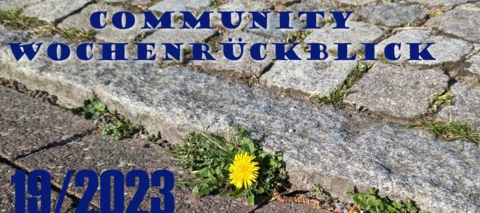 Community Wochenrückblick #20 2023... wenn einer eine Reise tut