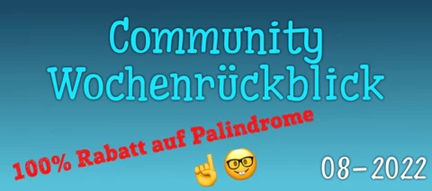 Community Wochenrückblick #08/2022