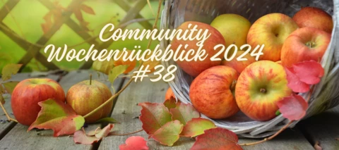 Community Wochenrückblick 2024 #38 - 🍎