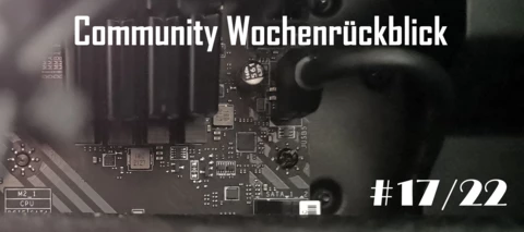 Community Wochenrückblick #17/22