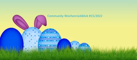 Community Wochenrückblick #15/2022