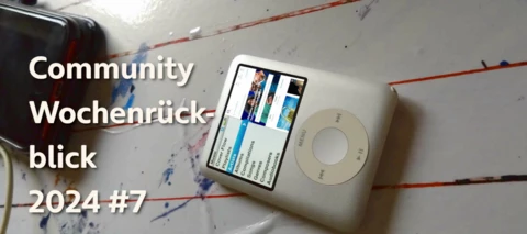 Community Wochenrückblick 2024 #7 - Catchy Überschrift nicht inklusive