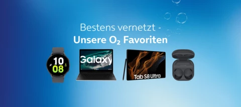 Bestens vernetzt - Unsere O₂ Favoriten