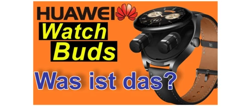 Huawei Watch Buds - euer Ernst? Really?