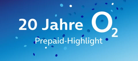 20 Jahre O₂ - hier kommt unser Prepaid Birthday Deal