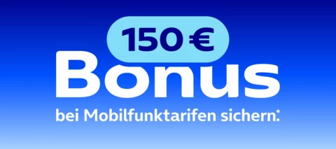 Unsere O₂ Mobile Tarife mit satten Rabatten und bis zu 150 EUR Bonus