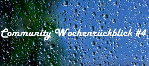 Community Wochenrückblick #4