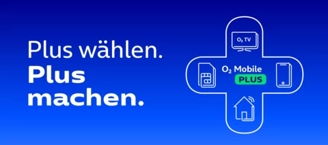 Die neuen O₂ Mobile Plus Tarife - einfacher, stärker, mit echten Sparvorteilen