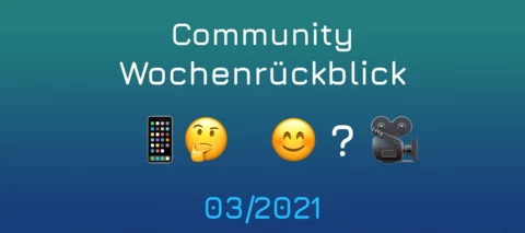 Community Wochenrückblick #03/2021