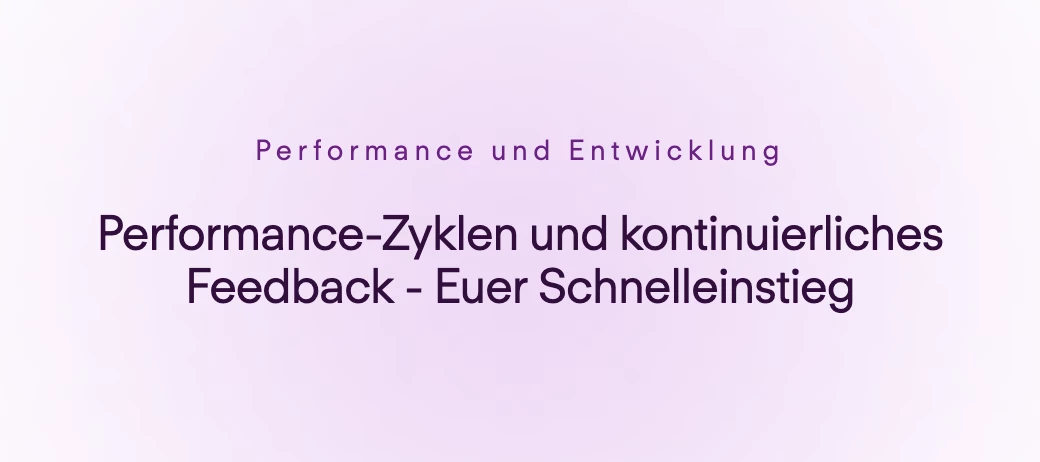 📹 Webinar-Aufzeichung: Performance-Zyklen und kontinuierliches Feedback – Euer Schnelleinstieg
