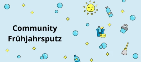 🧹 Wir machen einen Community Frühjahrsputz!