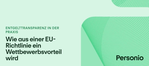 Entgelttransparenz in der Praxis: Wie aus einer EU-Richtlinie ein Wettbewerbsvorteil wird
