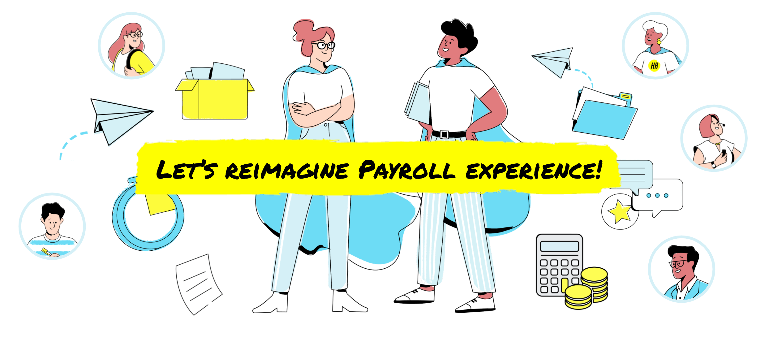 Let’s make Payroll easy, correct and efficient! Join our interviews.