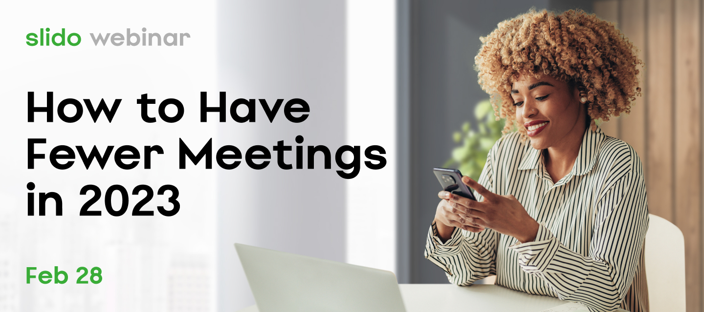 Join our Webinar: How to have fewer meetings in 2023